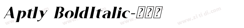 Aptly BoldItalic字体转换 Aptly BoldItalic字体转换